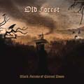 OLD FOREST - None More Black